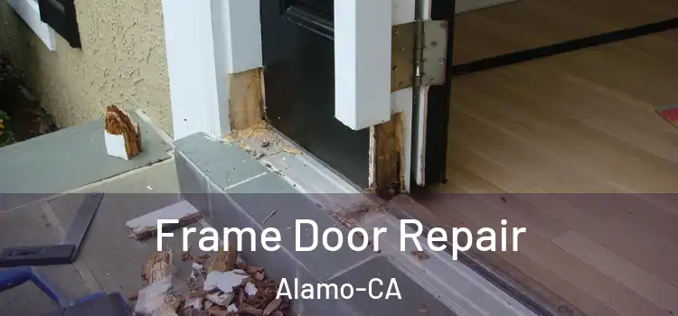 Frame Door Repair Alamo-CA